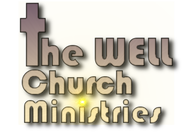 The Well Church Ministries